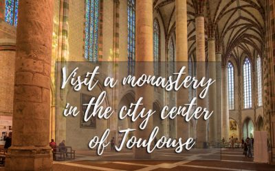 Visit a monastery in the city center of Toulouse