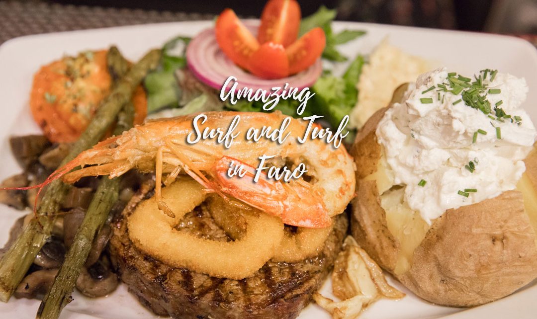 Eating amazing Surf and Turf in Faro