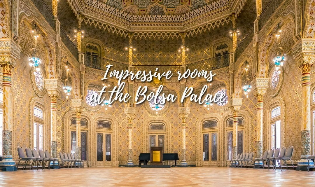 Bolsa Palace – Palacio da Bolsa is hiding a surprise