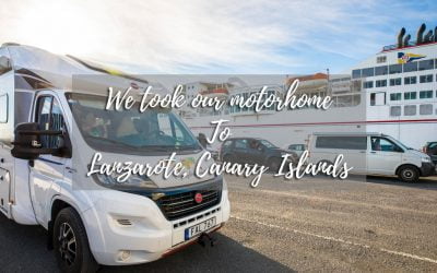 Bringing our Motorhome to Lanzarote by ferry