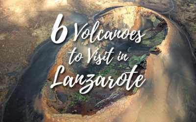 Visit Volcanoes in Lanzarote – Things to do in the Canary Islands